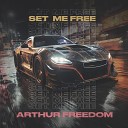 Arthur Freedom - Set Me Free