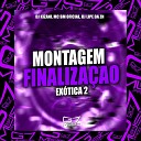 DJ KIZANI MC BM OFICIAL DJ Lipe Da Zn - Montagem Finaliza o Ex tica 2