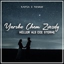 KAIYSA feat TeeMur - Yarche chem zvezdy Heller als die Sterne German…