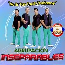 Agrupacion Inseparables - No Es Tan Facil Olvidarme