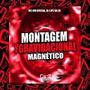 MC BM OFICIAL, DJ Lipe Da Zn - Montagem Ygravidacional Magnético