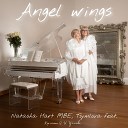 Natasha Hart MBЕ Tsymlova feat Хор имени Е И… - Angel Wings