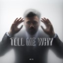 DJ MD - Tell Me Why