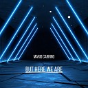 Mario Carrino - But Here We Are Radio Edit