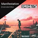 Sashtek - Manifestation Extended Mix