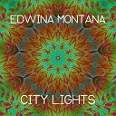 Edwina Montana - City Lights Radio Edit