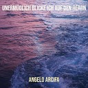 Angelo Arcifa - Unerm dlich Blicke Ich Auf Den Herrn