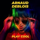 Arnaud Deblois - Play Cool