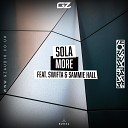 Sola feat Sammie Hall Swifta - More