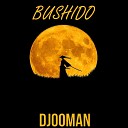 Djooman - Bushido