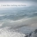 Yeepyzeepy - I was like racking my brain