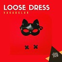 Vakabular - Loose Dress Original Mix