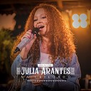 Julia Arantes - Menos um Fica Zero Ao Vivo