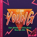 LT Dan - Young Dan Winter X Chris Diver Bounce Mix