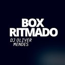 DJ Oliver Mendes - Box Ritmado