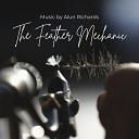 Alun Richards - The Feather Mechanic End Credits
