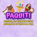 Nfasis Dj Human Star Asdrubar feat Cesar… - Paquiti