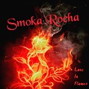 Smoka Rocha - Dangerous Fool