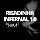 DJ Oliver Mendes - Risadinha Infernal 1 0