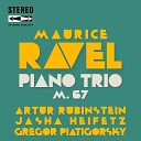 Arthur Rubinstein Jasha Heifetz Gregor… - Piano Trio in A Minor M 67 II Pantoum Assez…