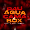 Mc Jkc MC BROOKLYN MT NO BEAT - P4U Agua e Cama Box