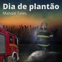 Manoel Teles - Dia de Plant o