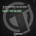 Block Crown Chelsea Singh - Enjoy The Silence Original Mix