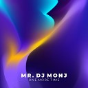 Mr Dj Monj - One More Time Adori Remix