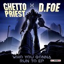 Ghetto Priest D Foe - Who You Gonna Run To North Street West Vocal…
