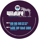 The Wildlife Collective - Hail Up The Lion Original Mix