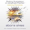 Dmitriy Kuznetsov Johannes Fischer - Watching the Waves Intro Mix