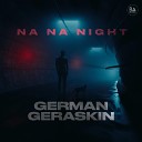 German Geraskin - Na Na Night
