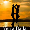 bailar - Ven a Bailar