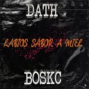 Boskc feat dath - Labios Sabor a Miel