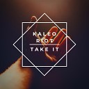 Kaleo Riot - Take It