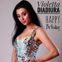 Violetta Diadiura - Happy Birthday