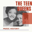 The Teen Queens - Two Loves Two Lives