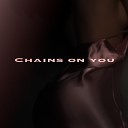 MOODY RAUCH feat ПозднимВечером - Chains on You