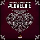 Soul Cartel feat Dadz n Effect - LoveLife Original Mix