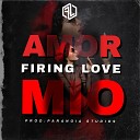 Firing Love - AMOR MIO