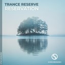 Trance Reserve - Reservation Radio Edit