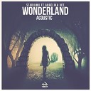 StadiumX feat Angelika Vee - Wonderland Acoustic Version