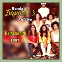 BANDA IMPACTO 5 - Uma noite e 1 2 BANDA IMPACTO 5