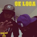 Maoa ELB feat Lvzz - Oe Loca