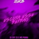 DJ CRT ZS MC POGBA - Escuta Esse Refr o