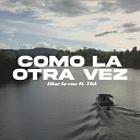Diaz la voz feat TKL - Como la Otra Vez