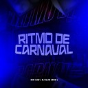 DJ Guh mdk feat Mc Gw - Ritmo de Carnaval