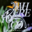 Delgadillo - Where You Go Radio Edit