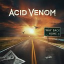 Acid Venom - Meaning of Life