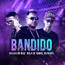 Aflexa no Beat Bola Ch Daniel Do Recife - Bandido N o Dan a